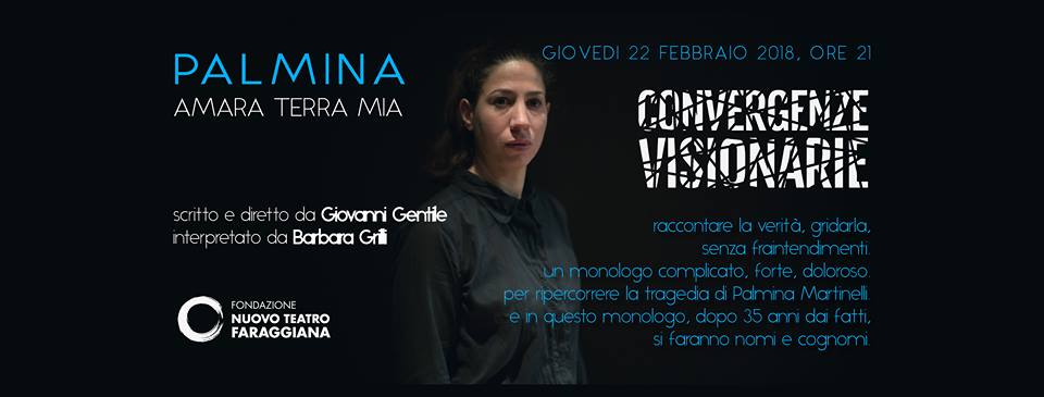 “Palmina. Amara terra mia” è il sesto spettacolo della Rassegna CONvergenzeVisionarie!