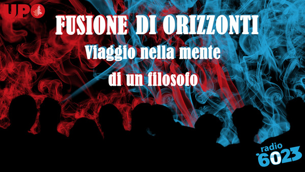 Viaggio nella mente di un filosofo – Fusione di Orizzonti