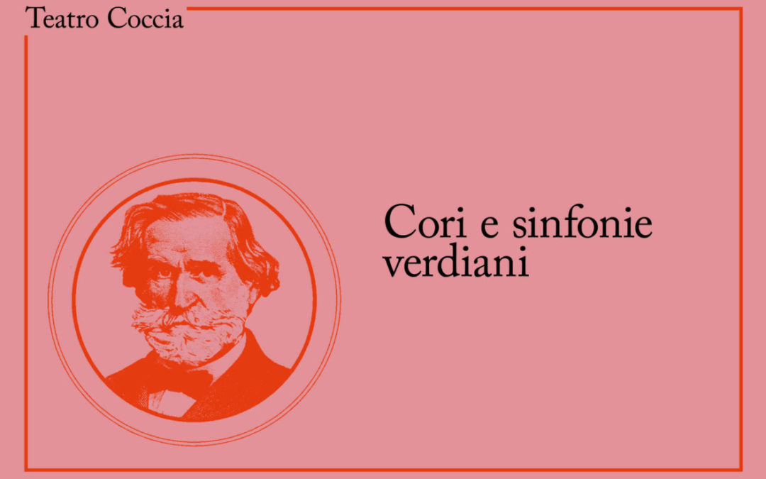 Fine ottobre al Teatro Coccia con “Cori e sinfonie Verdiani”